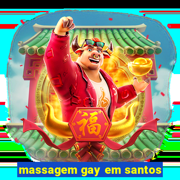 massagem gay em santos